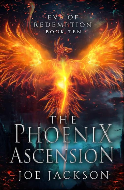 The Phoenix Ascension (Eve of Redemption)