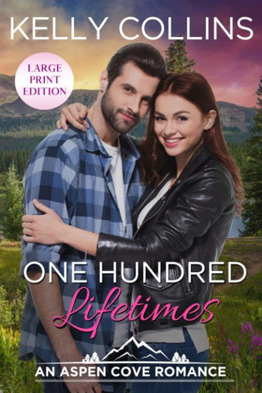 One Hundred Lifetimes: An Aspen Cove Romance Book 7