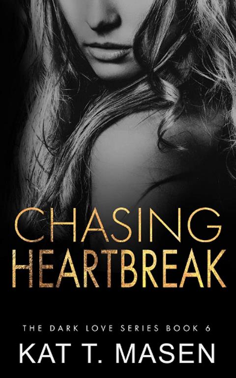 Chasing Heartbreak