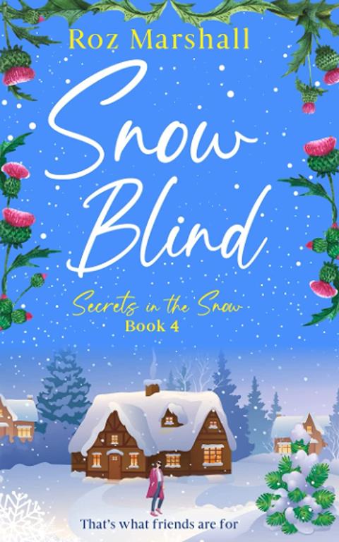 Snow Blind: An enchanting story of friendship and love