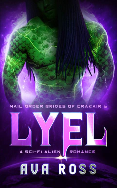 LYEL: A Sci-Fi Alien Romance (Mail-Order Brides of Crakair)