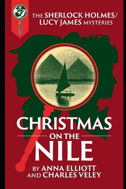 Christmas on the Nile: A Sherlock Holmes and Lucy James Mystery