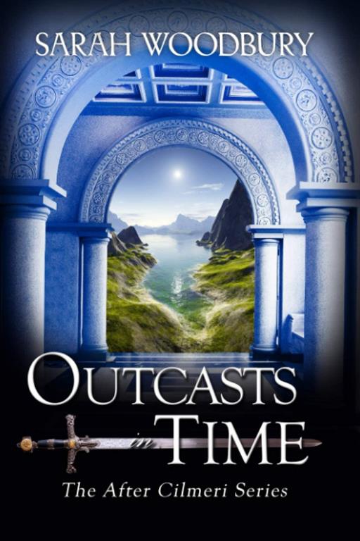 Outcasts in Time (The After Cilmeri Series)