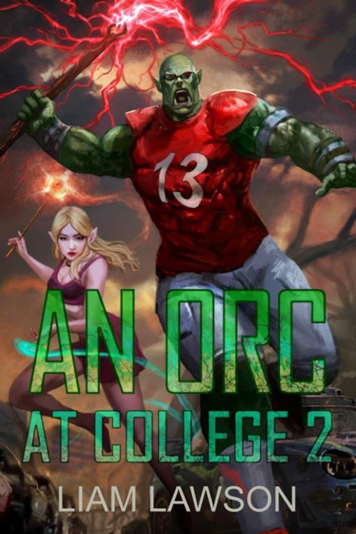 An Orc at College 2: A Contemporary Sword and Sorcery Harem Fantasy