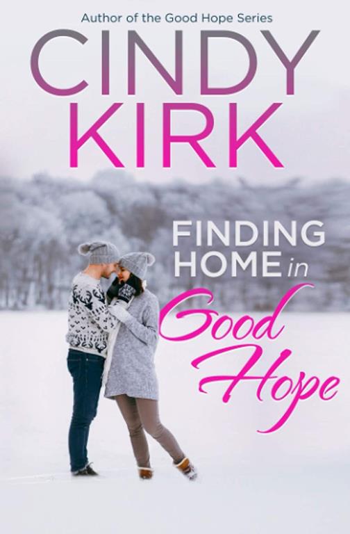 Finding Home in Good Hope: A Good Hope Novel Book 16