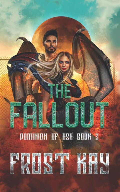 The Fallout: Dominion of Ash Book 3