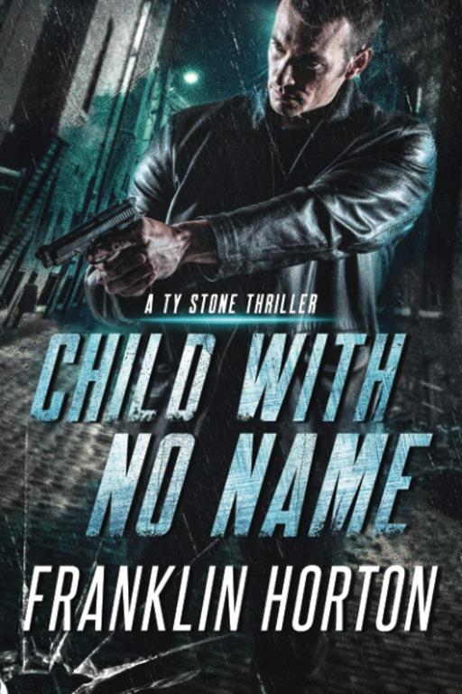 Child With No Name: A Ty Stone Thriller