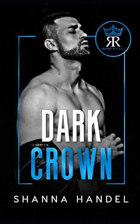 Dark Crown: A Mafia Arranged Marriage Romance (Russo Royals)