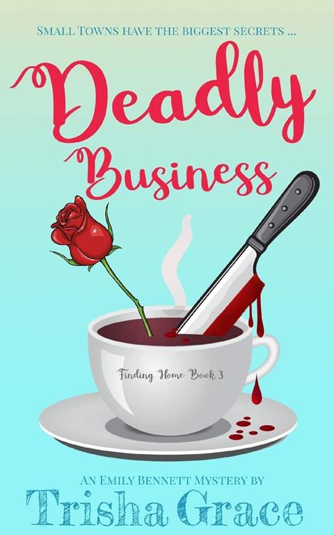 Deadly Business: An Emily Bennett Mystery