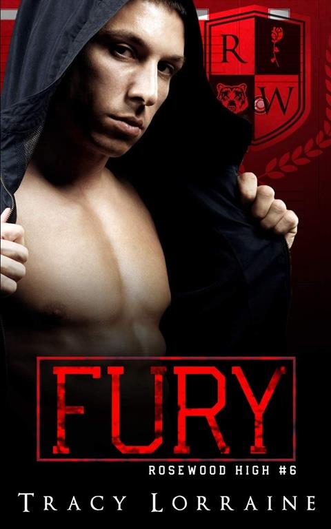 FURY: A Dark High School Bully Romance (Rosewood High)