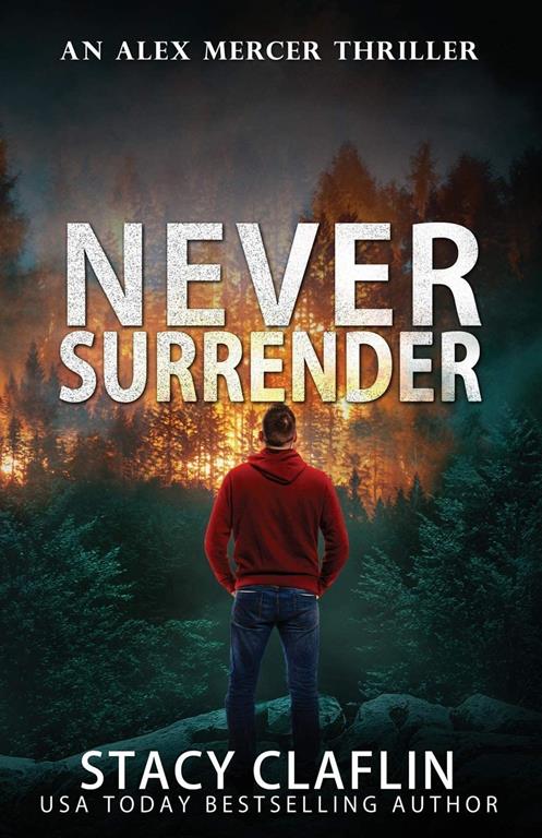 Never Surrender (An Alex Mercer Thriller)