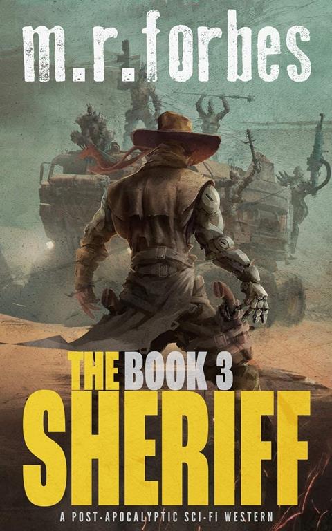 The Sheriff 3: A post-apocalyptic sci-fi western