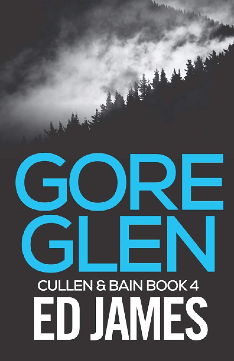 Gore Glen (Cullen and Bain Scottish Crime Thrillers)