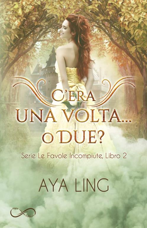 C'era una volta... o due (Le favole incompiute) (Italian Edition)