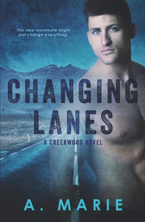 Changing Lanes: A Creekwood Novel (Creekwood Series)