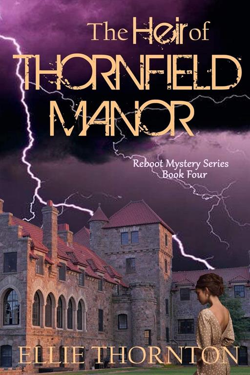 The Heir of Thornfield Manor (The Reboot Mystery Series)