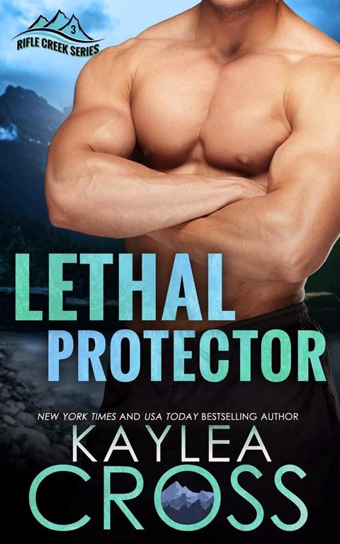 Lethal Protector (Rifle Creek Series)