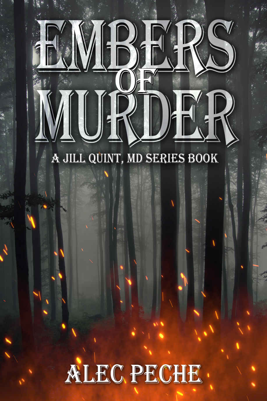 Embers of Murder (Jill Quint, MD, Forensic Pathologist Series)