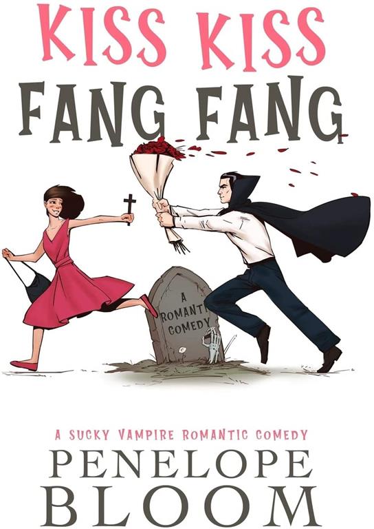 Kiss Kiss Fang Fang: A Sucky Vampire Romantic Comedy