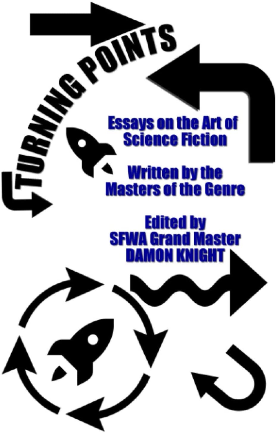 Turning Points: Essays on the Art of Science Fiction