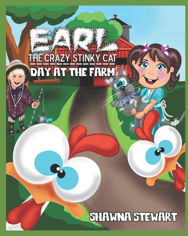 Earl the crazy stinky cat, Day at the farm: Earl meets new friends in this tale of a day at a farm. Bright and colorful illustrations. A funny bedtime story.