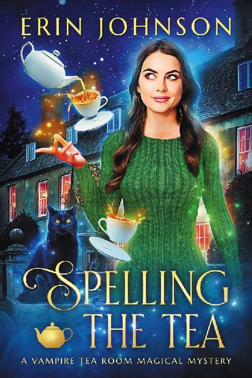 Spelling the Tea: The Vampire Tea Room Magical Mysteries (The Magical Tea Room Mysteries)