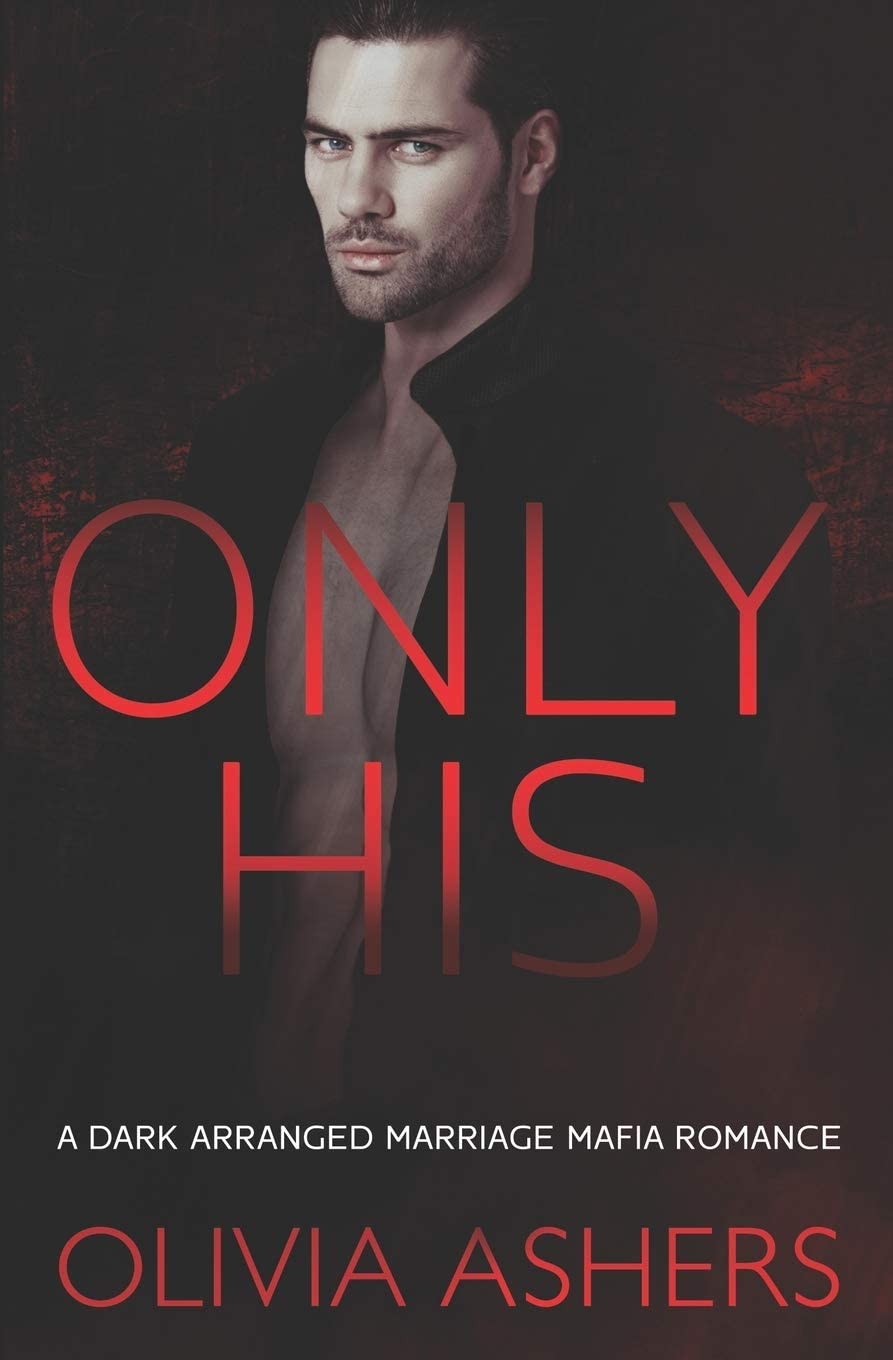 Only His: A Dark Arranged Marriage Mafia Romance