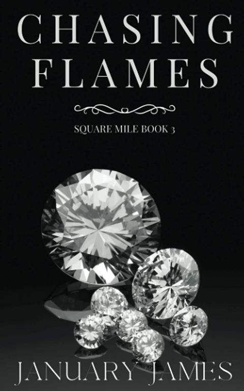 Chasing Flames: A forbidden romance suspense (Square Mile)