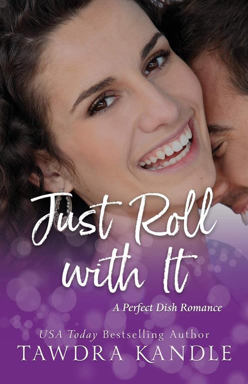 Just Roll With It (Perfect Dish Romances)
