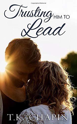 Trusting Him To Lead: Inspirational Modern Marriage Novel (A Christian Marriage In Trouble Story) (His Tender Mercies)