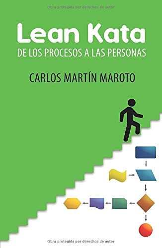 Lean Kata: De los procesos a las personas (Spanish Edition)