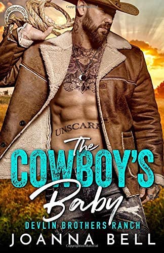 The Cowboy's Baby: A Secret Baby Second Chance Romance (Devlin Brothers Ranch)