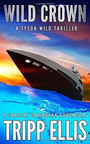 Wild Crown: A Coastal Caribbean Adventure (Tyson Wild Thriller)