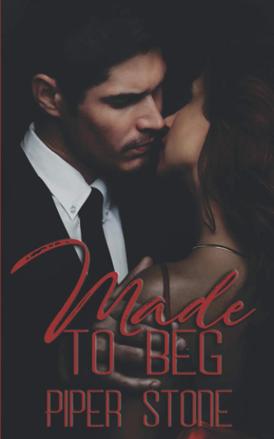 Made to Beg: A Dark Mafia Romance