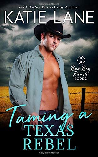 Taming a Texas Rebel (Bad Boy Ranch)