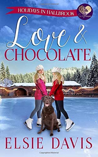 Love &amp; Chocolate (Holidays in Hallbrook)