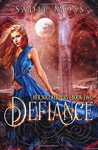 Defiance: A Reverse Harem Fantasy Romance (Her Soulkeepers)