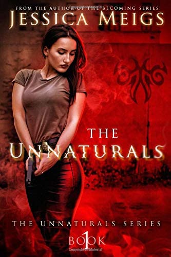The Unnaturals (The Unnaturals Series)