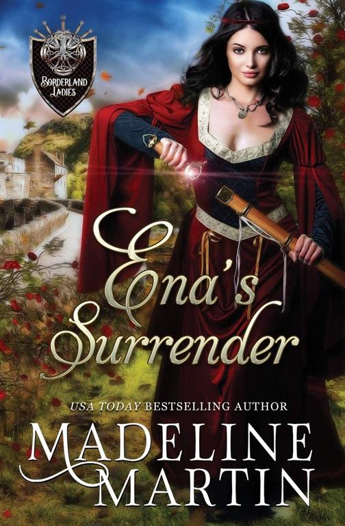 Ena's Surrender: A Scottish Medieval Romance (Borderland Ladies)