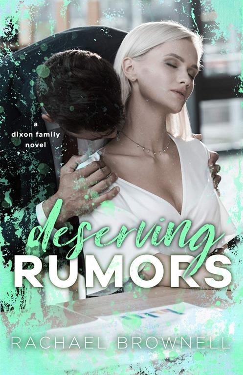 Deserving Rumors: A Dixon Family Novel