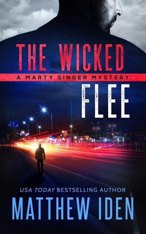 The Wicked Flee: A Marty Singer Mystery (The Marty Singer Mysteries)