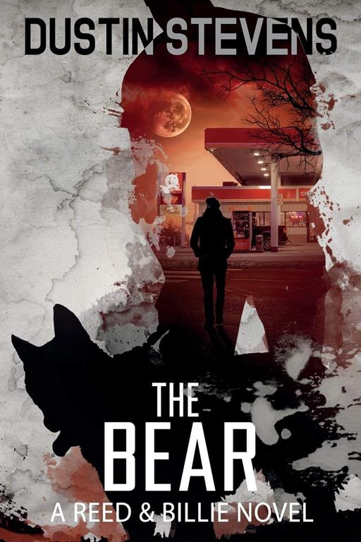 The Bear: A Suspense Thriller (A Reed &amp; Billie Novel)