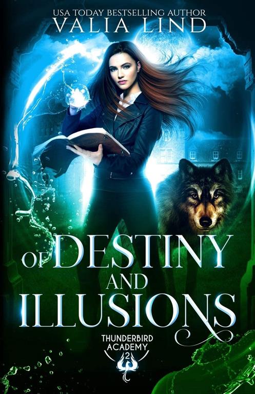 Of Destiny and Illusions (Thunderbird Academy)