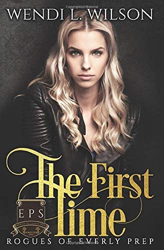 The First Time: Rogues of Everly Prep