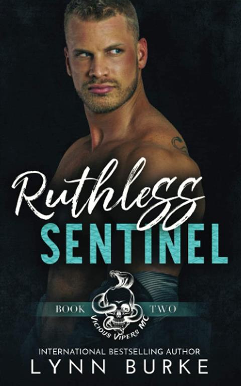 Ruthless Sentinel (Vicious Vipers MC Book 2)