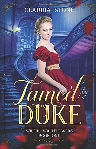 Tamed by a Duke (Wilful Wallflowers)