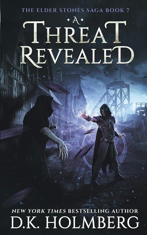 A Threat Revealed (The Elder Stones Saga)