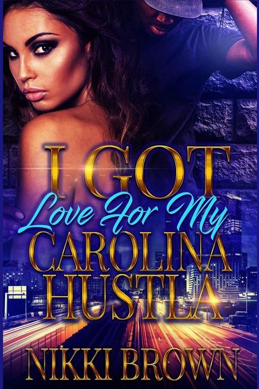 I Got Love For My Carolina Hustla: Parts 1-3