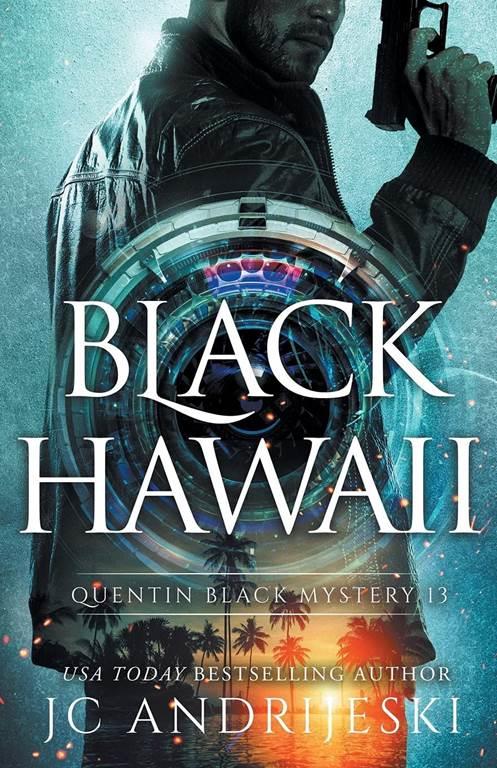 Black Hawaii: A Quentin Black Paranormal Mystery Romance (Quentin Black Mystery)