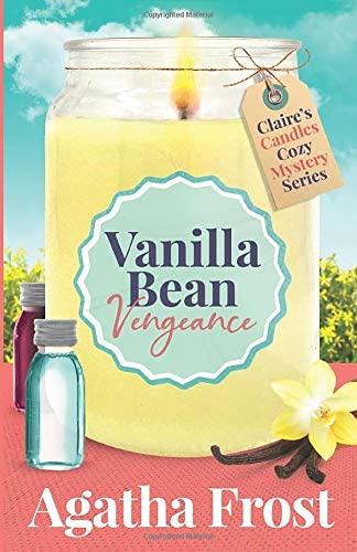 Vanilla Bean Vengeance (Claire's Candles Cozy Mystery)